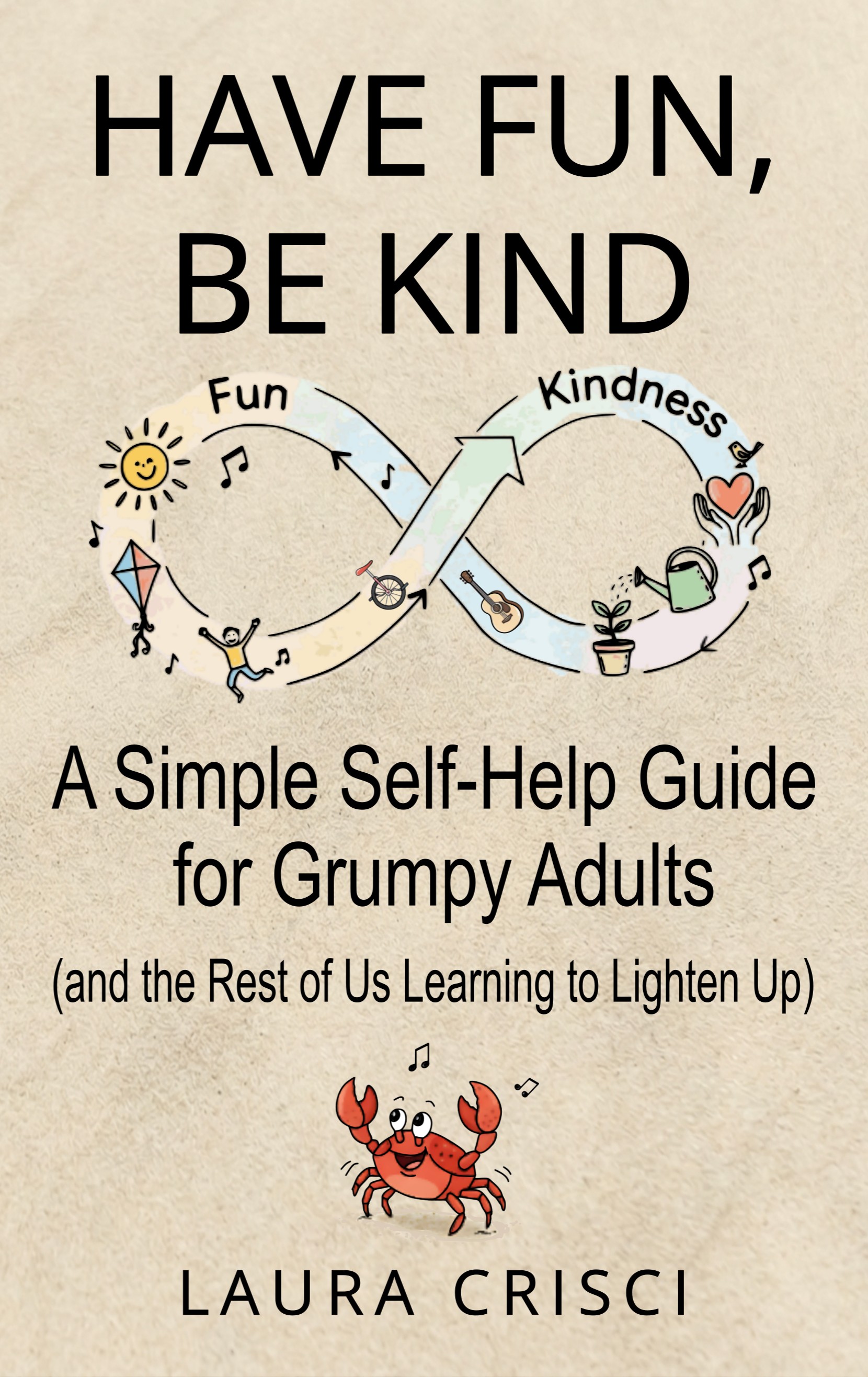Have Fun, Be Kind book